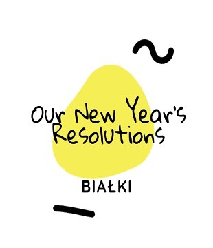Our New Year’s Resolutions – Nasze Noworoczne Postanowienia 